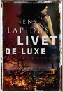 Jens Lapidus: Livet De Luxe