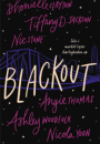 Dhonielle Clayton, Tiffany Jackson, Nic Stone, Angie Thomas, Ashley Woodfolk & Nicola Yoon: Blackout
