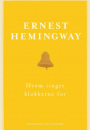 Ernest Hemingway: Hvem ringer klokkerne for?