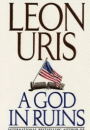 Leon Uris: A God in Ruins