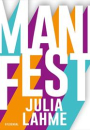 Julie Lahme: ManiFest