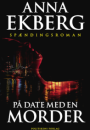 Anna Ekberg: På date med en morder