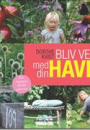 Dorthe Kvist: Bliv ven med din have