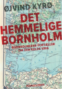 Øjvind Kyrø: Det hemmelige Bornholm
