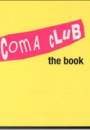 Kenneth Bager: Coma Club the Book
