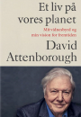 David Attenborough: Et liv på vores planet