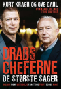 Kurt Kragh og Ove Dahl: Drabscheferne – de største sager
