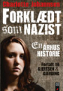 Charlotte Johannsen: Forklædt som nazist