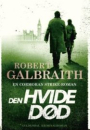 Robert Galbraith: Den hvide død