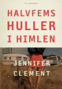 Jennifer Clement: Halvfems huller i himlen