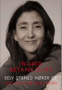 Ingrid Betancourt: Selv stilhed hører op – mine seks år som gidsel