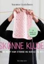 Susanne Gustafsson: Skønne klude – 50 ting du nemt kan strikke og hækle til dit hjem