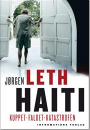 Jørgen Leth: Haiti – kuppet, faldet, katastrofen