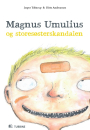 Jesper Tolstrup: Magnus Umulius og storesøsterskandalen