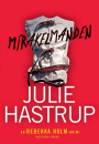 Julie Hastrup: Mirakelmanden