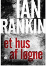 Ian Rankin: Et hus af løgne