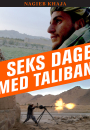 Nagieb Khaja: Seks dage med Taliban