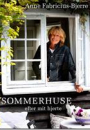 Anne Fabricius-Bjerre: Sommerhuse efter mit hjerte