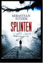 Sebastian Fitzek: Splinten