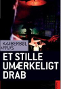 Kaaberbøl & Friis: Et stille umærkeligt drab