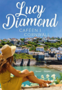 Lucy Diamond: Cafeén i Cornwall
