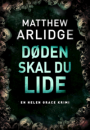 Matthew Arlidge: Døden skal du lide