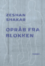Zeshan Shakar: Opråb fra blokken