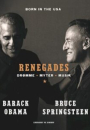 Barack Obama & Bruce Springsteen: Renegades. Drømme, myter, musik