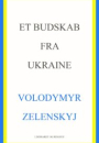 Volodymyr Zelenskyj: Et budskab fra Ukraine