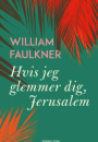 William Faulkner: Hvis jeg glemmer dig, Jerusalem