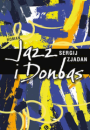 Sergij Zjadan: Jazz i Donbas