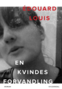 Édouard Louis: En kvindes forvandling