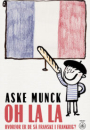 Aske Munck: Oh la la – hvorfor er de så franske i Frankrig?