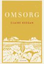 Claire Keegan: Omsorg