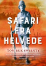 Tom Buk-Swienty: Safari fra Helvede