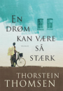 Thorstein Thomsen: En drøm kan være så stærk