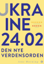 Jens Worning: Ukraine 24.02 Den nye verdensorden