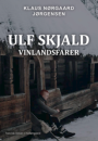 Klaus Nørgaard Jørgensen: Ulf Skjald – Vinlandsfarer