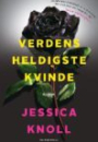 Jessica Knoll: Verdens heldigste kvinde