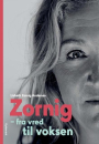 Lisbeth Zornig Andersen: Zornig – fra vred til voksen